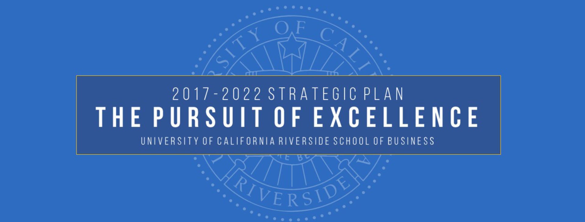 UCR School of Business - Our Strategy
